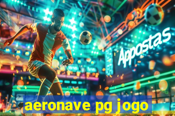 aeronave pg jogo